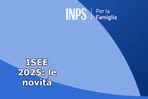 INPS per la famiglia, scritta novità isee